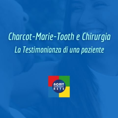 Charcot-Marie-Tooth e Chirurgia: la testimonianza di Barbara