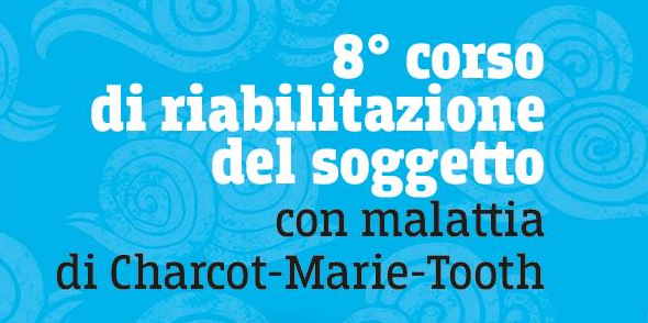 8° corso di riabilitazione del soggetto con malattia di Charcot-Marie-Tooth