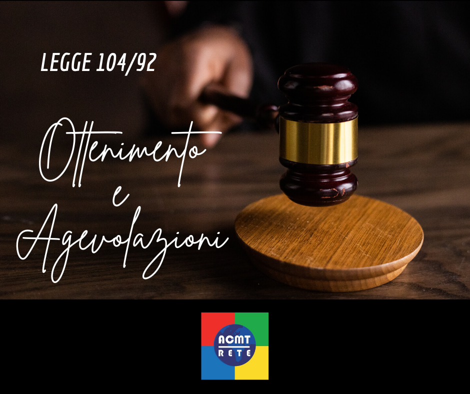 Legge 104 e agevolazioni connesse