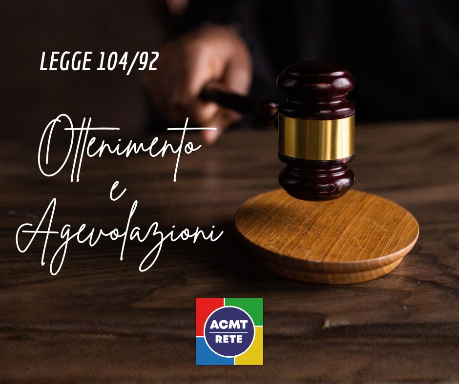 Legge 104 e agevolazioni connesse